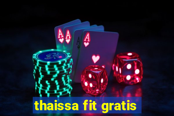 thaissa fit gratis